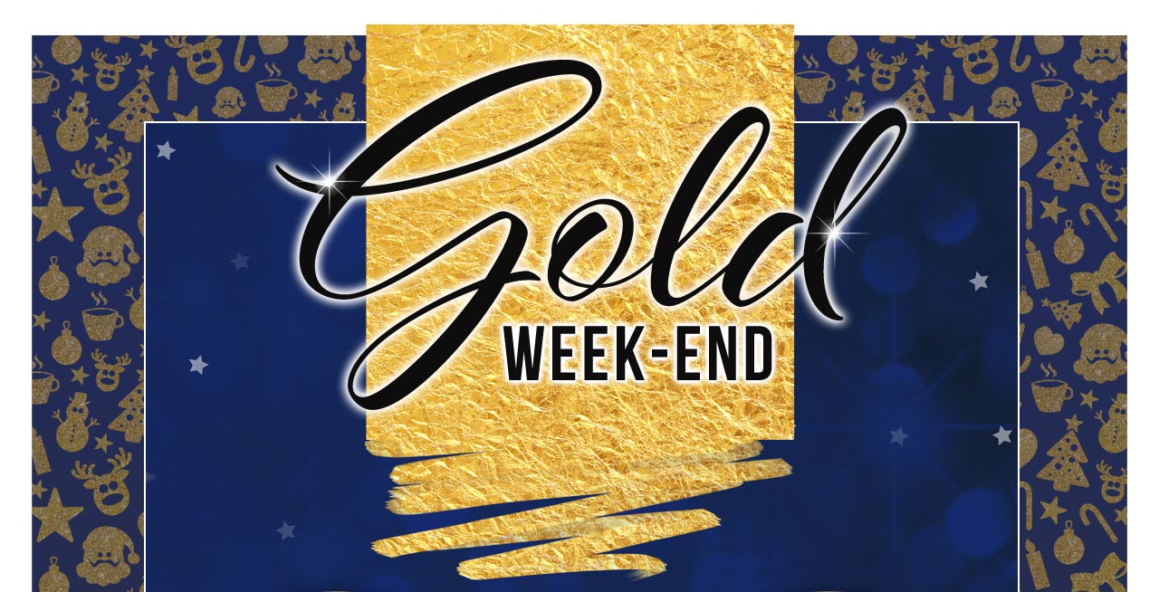 Gold week-end