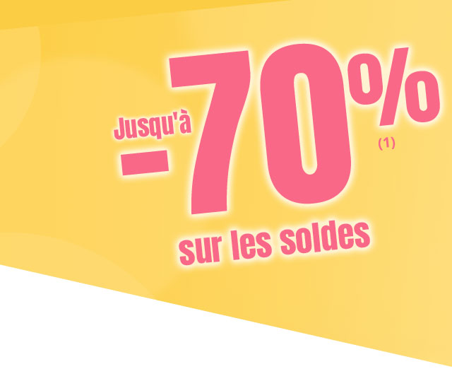 Jusqu'à -70% sur les soldes
