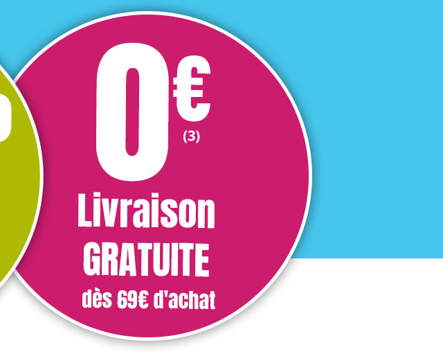 Livraison GRATUITE dès 69€ d'achat