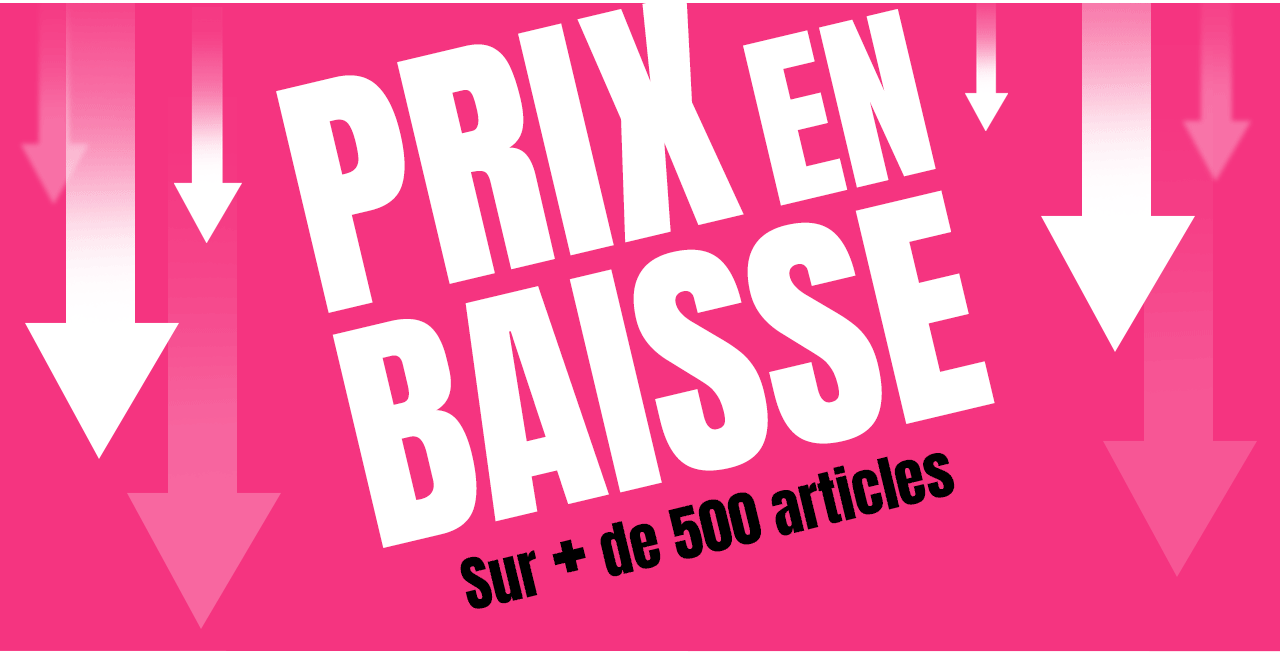 PRIX EN BAISSE Sur + de 500 articles