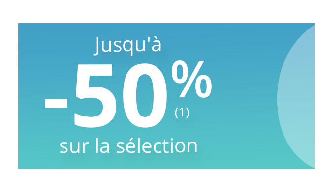 Jusqu'à -50% sur la sélection