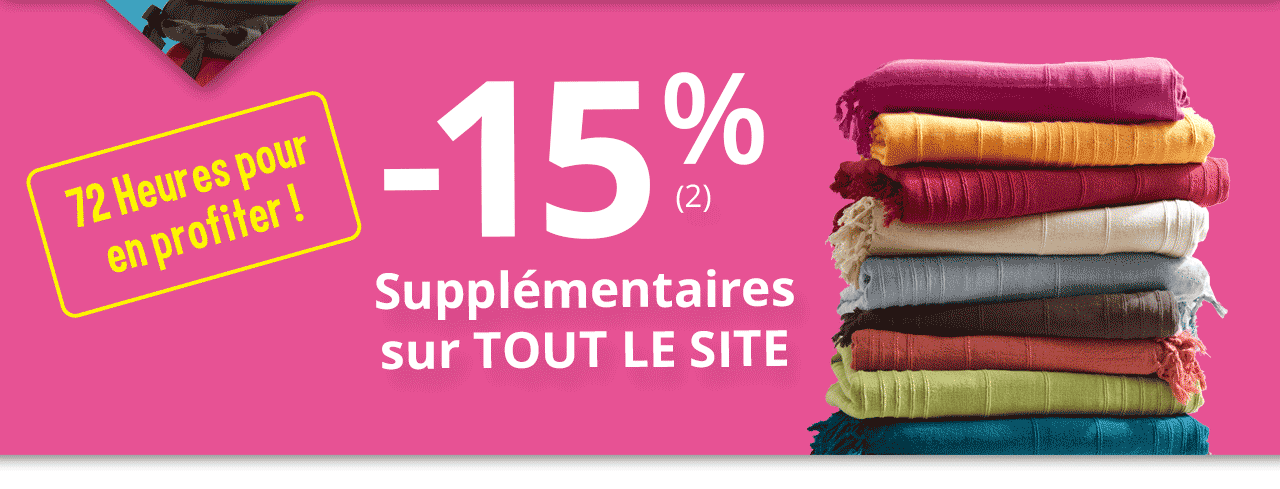 -15% supplémentaires sur TOUT LE SITE