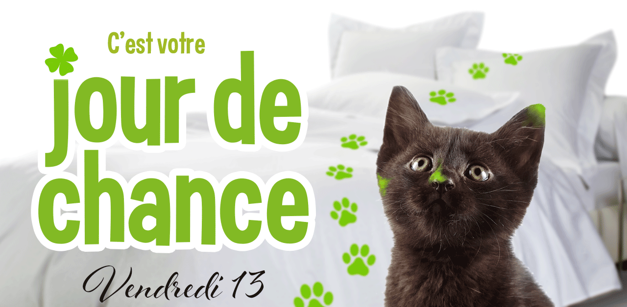 C'est votre jour de chance