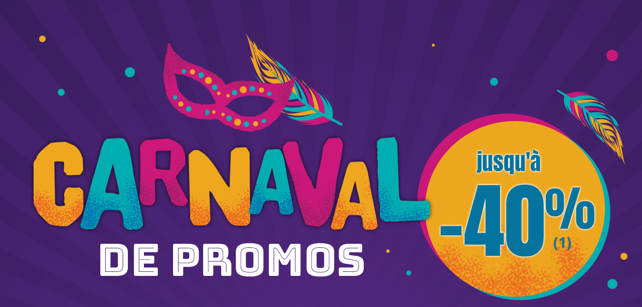 Carnaval des promos jusqu'à -40%