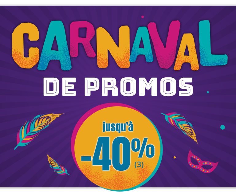 Carnaval des promos jusqu'à -40%