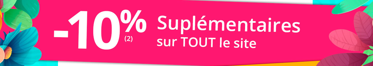 -10% supplémentaires sur tout le site