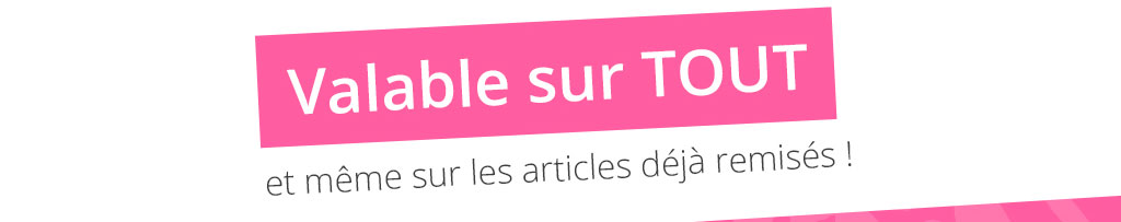 Valable sur tout le site