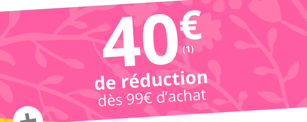 40€ de réduction