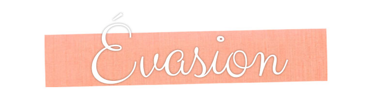 Évasion