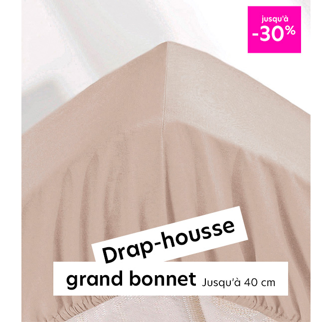 Drap-housse grand bonnet