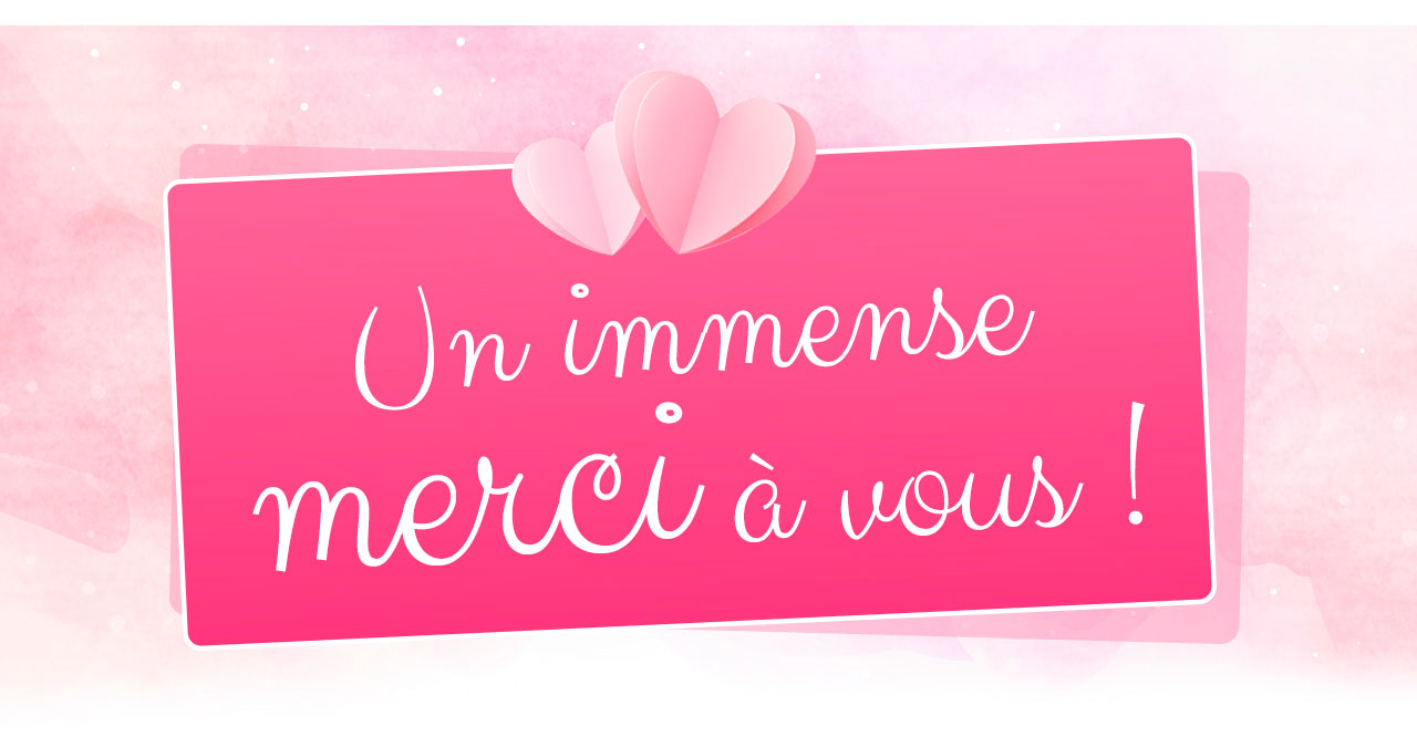 Un immense merci à vous