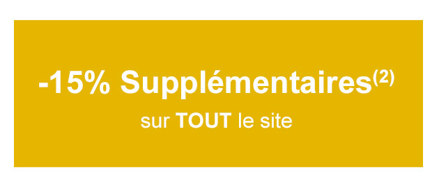 -15% supplémentaires sur TOUT le site