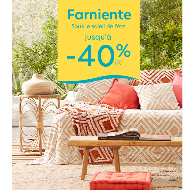 Farniente jusqu'à -40%