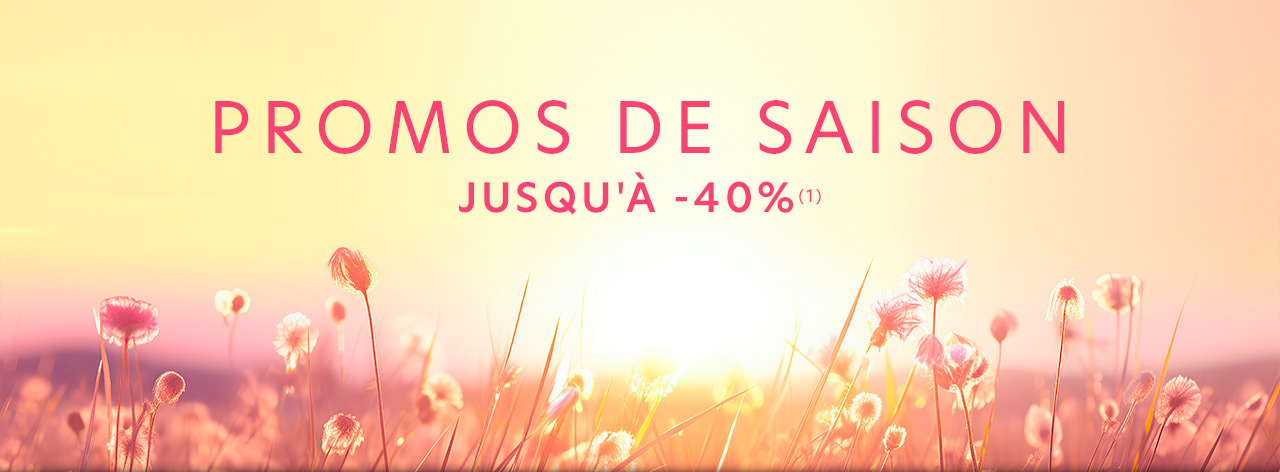 PROMOS DE SAISON JUSQU'À -40%