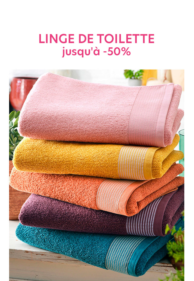 LINGE DE TOILETTE jusqu'à -50%