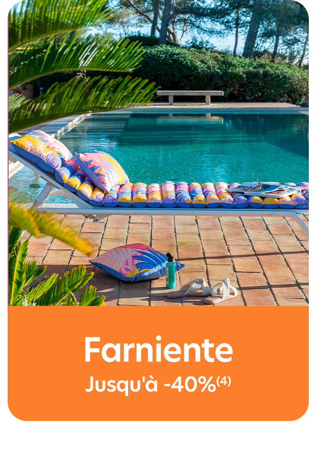 Farniente jusqu'à -40%