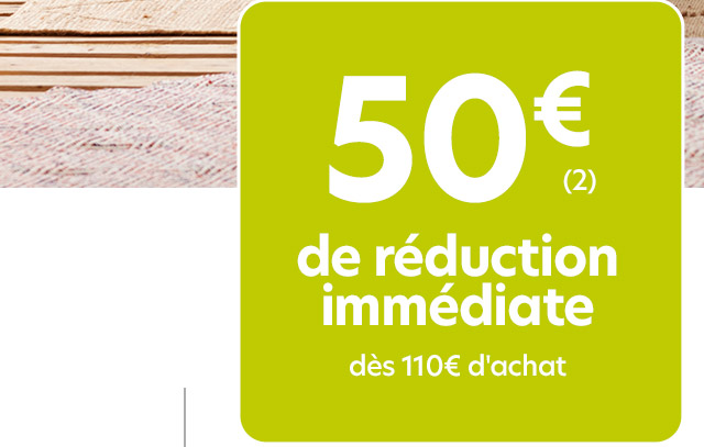 50€ DE RÉDUCTION