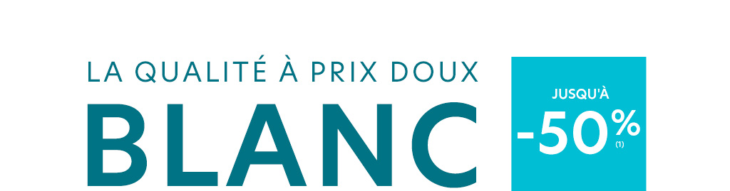 LA QUALITÉ À PRIX DOUX