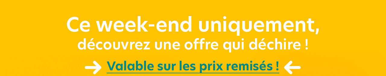 Ce week-end uniquement