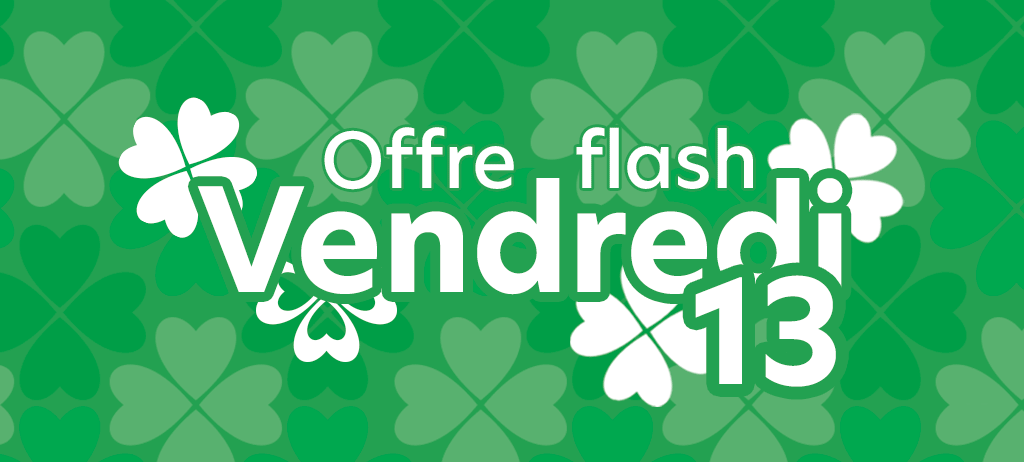 Offre Flash Vendredi 13