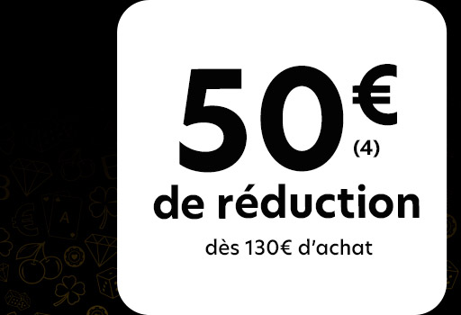 50€ DE RÉDUCTION