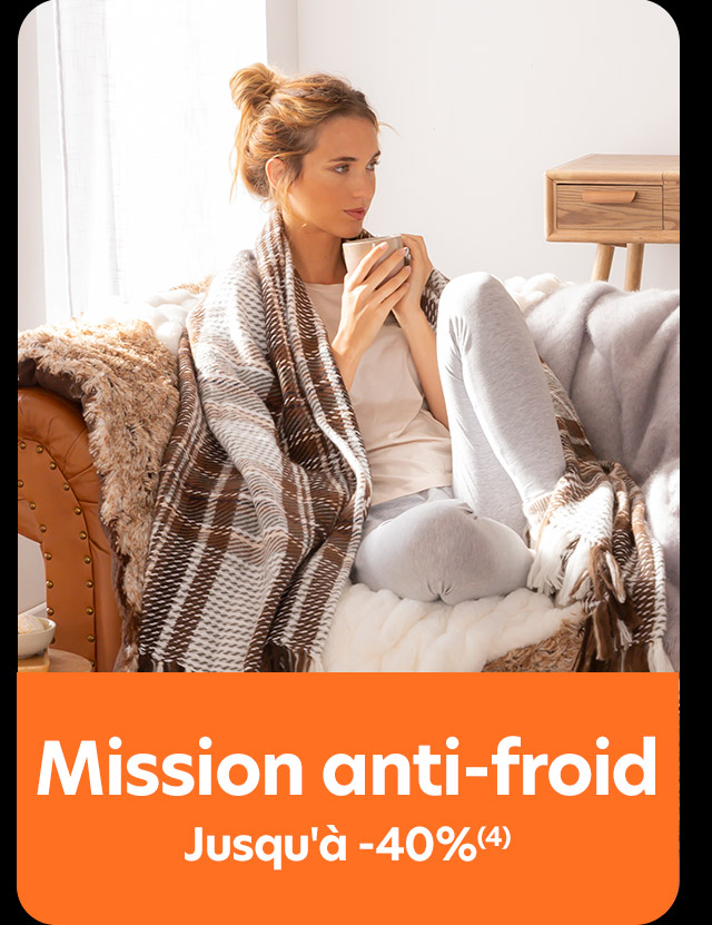 Mission anti-froid jusqu'à -40%