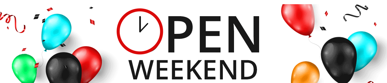 OPEN WEEKEND