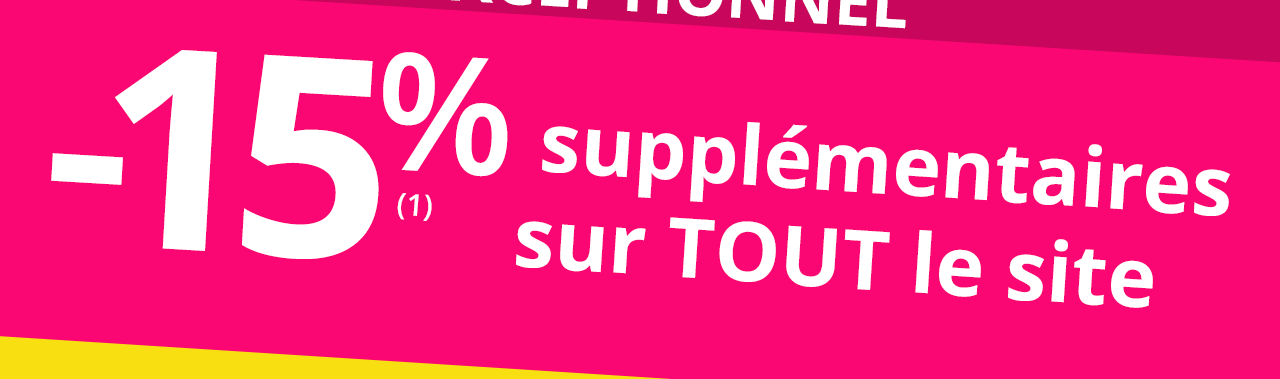 -15% supplémentaires sur TOUT le site