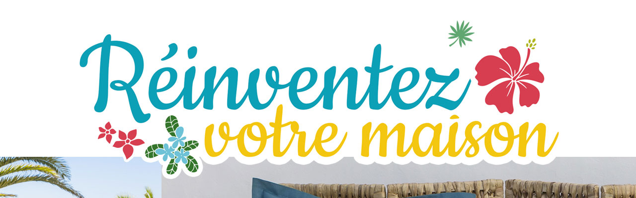 Réinventez votre maison